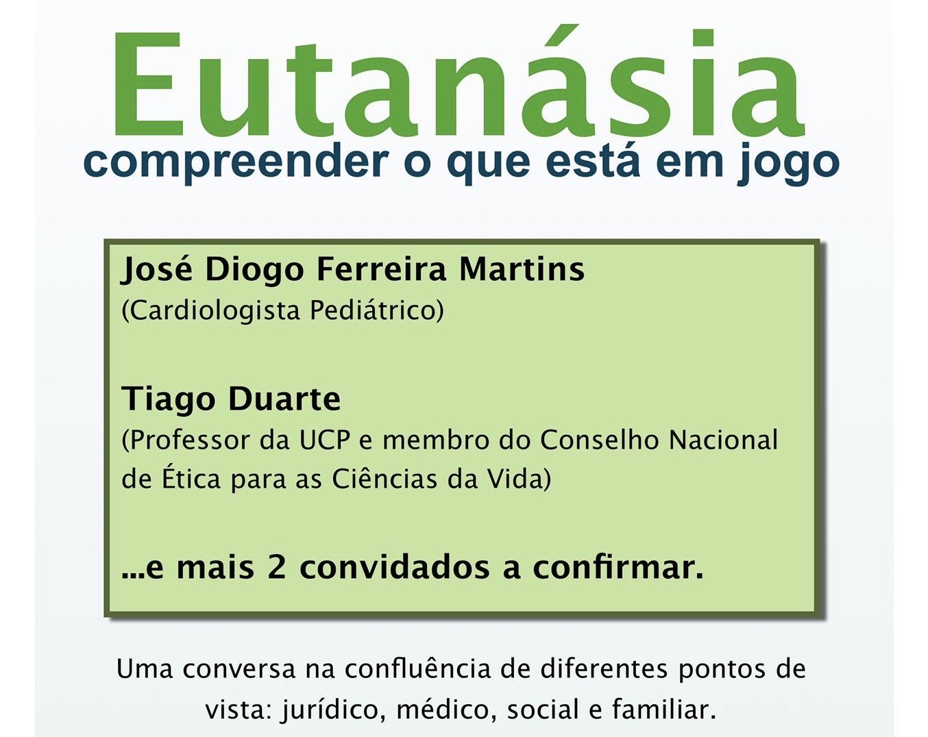 Eutanásia: O que está em jogo.  18.Fev 21h15  Auditório CSJB